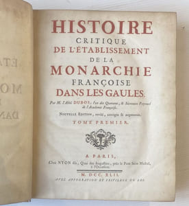 Histoire critique de l'établissement de la monarchie française dans les Gaules.