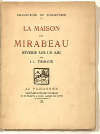 La maison des Mirabeau. Rêverie sur un ami. Collection du pigeonnier.