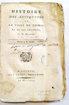 Histoire des antiquités de la ville de Nismes et de ses environs.. MENARD.