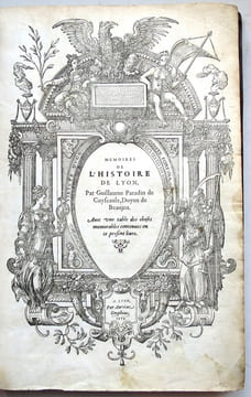 Mémoires de l'histoire de Lyon. Avec une table des choses mémorables contenues dans ce présent livre.. PARADIN DE CUISEAUX (Guillaume).