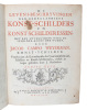 Levens-Beschryvingen der Nederlandsche Konst-Schilders en Konst-Schilderessen, met het Betamelyke en het Wanvoeglyke van de Schilderkunst... 4 vols.. ...