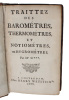 Traittez des Barométres, Thermométres, et Notiométres, et ou Hygrométres. Par Mr. D***. - [THE FIRST CATALOGUE OF METEOROLOGICAL INSTRUMENTS]. ...