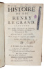 Histoire du Roi Henry le Grand.. Nouvelle Édition. Revue, corrigée & augmentee par l'Auteur. 2 vols.. PEREFIXE, HARDOUIN de.