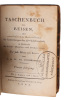 Taschenbuch der Reisen oder unterhaltende Darstellung der Entdeckungen des 18ten Jahrhunderts, in Rücksicht der Länder - Menschen - und ...