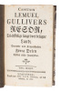 Capitain Lemuel Gullivers Resor, Til åtskillige långt bort belägne Land Beprydde med Kopparstycken. Förra (-Senare) Delen. Tålkad ifrån Fransyskan (Af ...
