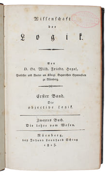 Wissenschaft der Logik. 2 Bde (3 Bücher). Erster Band. Die objective Logik. [Zwei Bücher] (Erster Band. Zweytes Buch: Die Lehre vom Wesen). (Zweiter ...