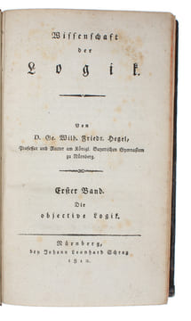 Wissenschaft der Logik. 2 Bde (3 Bücher). Erster Band. Die objective Logik. [Zwei Bücher] (Erster Band. Zweytes Buch: Die Lehre vom Wesen). (Zweiter ...