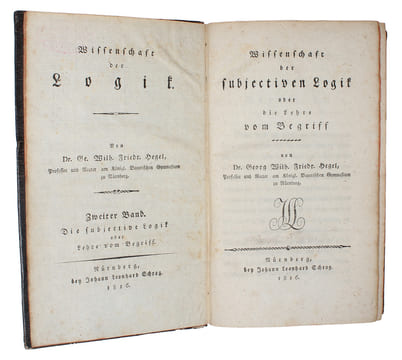 Wissenschaft der Logik. 2 Bde (3 Bücher). Erster Band. Die objective Logik. [Zwei Bücher] (Erster Band. Zweytes Buch: Die Lehre vom Wesen). (Zweiter ...