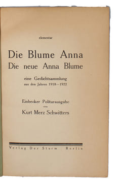 elementar. Die Blume Anna. Die Neue Anna Blume eine Gedichtsammlung aus den Jahren 1918-1922. - [THE SYMBOL FOR THE DADAIST MOVEMENT]. "SCHWITTERS, ...