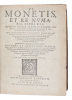 De monetis et re numaria libri duo. Quorum primus artem cudendae monetae, secundus vero quaestionum monetariarum decisiones continet. - [STANDARD WORK ...