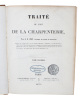 Traité de L'Art de la Charpenterie. Tome Premier (of 2) + Atlas de 59 Planches pour le Tome Premier.. ÉMY, A.R. (AMAND-ROSE).
