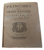 Principes du Droit Naturel. - [LIFE, LIBERTY AND THE PURSUIT OF HAPPINESS]. "BURLAMAQUI, J.J.