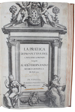 La pratica di prospettiva. 2 parts. - [FUNDAMENTAL WORK ON PERSPECTIVE]. SIRIGATTI, LORENZO.