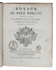 Voyage au Pole Boréal, fait en 1773, par Ordre du Roi D'Angleterre. Traduit de L'Anglois.. "PHIPPS, CONSTANTIN-JEAN (CONSTANTINE JOHN). - THE NATURAL ...