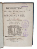 Description et Histoire Naturelle du Groenland. Traduit en Francois par Mr. D.R.D.P. (Des Roches de Parthenay).. "EGEDE, (HANS).