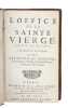 L'Office de la Sainte Vierge, sans renvoy. En Latin & en Francois. Avec Les Vespres du Dimanche, les Hymnes, Proses, & autres Prieres ordinaires de ...