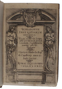 Romanorum Imperatorum effigies Elogijs ex duirsis Scripto ribus, per Thomam Treteru, S.Mariae Transtyberim Camonicum collectis Illustratae.