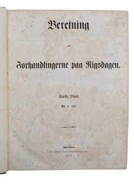 Beretning om Forhandlingerne paa Rigsdagen. 2 vold, nr. 1-188 og 189-492 + Anhang. (Komplet). - [FROM ABSOLUTE MONARCHY TO A CONSTITUTIONAL MONARCHY - ...