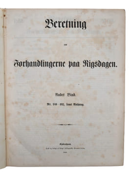 Beretning om Forhandlingerne paa Rigsdagen. 2 vold, nr. 1-188 og 189-492 + Anhang. (Komplet). - [FROM ABSOLUTE MONARCHY TO A CONSTITUTIONAL MONARCHY - ...