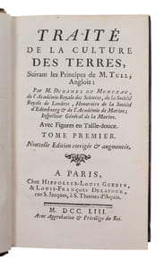 Traité de la culture des terres, suivant les principes de M. Tull, Anglois. Nouvelle Edition Corrigée et augmentée. Vol. 1 & 2 (out of 6). 