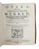 Opera ofte Alle de theologische werken, meest betreffende de praktijke der godtzaligheidt, en den wandel van een christen, in de plichten nevens Godt ...