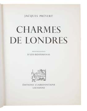 Charmes De Londres.. PREVERT, JACQUES (+) BIDERMANAS, IZIS.