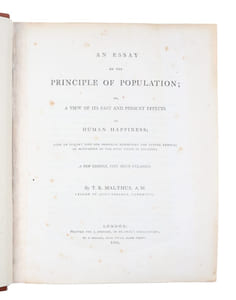 An Essay on the Principle of Population or, a View of its Past and Present Effects on Human Happiness" with an Inquiry into our Prospects Respecting the Future Removal or Mitigation of the Evils which it Occations. A New Edition, very much Enlarged. - [THE MAIN WORK ON POPULATION]