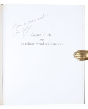 Reliures d'art. August Kulche ou La reliure prend ses distances. Avant-propos de Jean Dérens, Conservateur général de la Bibliotheque historique. ...