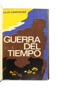 Guerra del Tiempo - Tres relatos y una novela - El Camino de Santiago, Viaje a la Semilla, Semejante a la Noche, y El Acoso