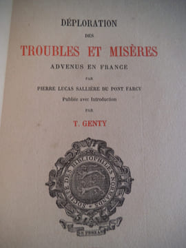 Déploration des troubles et misères advenus en France. . Pierre Lucas SALLIERES DU PONT FARCY