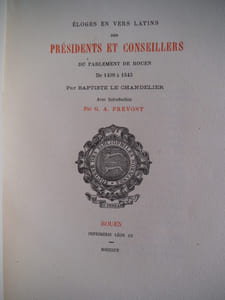 Eloges en vers latins des présidents et conseillers du parlement de Rouen de 1499 à 1543 