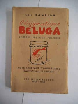 L’énigmatique BELUGA . LEO CAMPION .