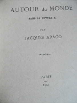 voyage autour du monde sans la lettre A.. ARAGO Jacques