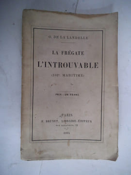 La frégate l’Introuvable (101e maritime). DE LA LANDELLE