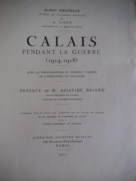 CALAIS pendant la guerre (1914-1918) . CHATELLE Albert et G. TISON