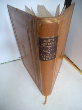 La maison de VICTOR-HUGO. ALEXANDRE Arsène