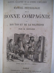  Manuel–physiologie de la bonne compagnie, du bon ton et de la politesse. 