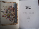  Histoire de la marine . TOUDOUZE Georges, Ch. De RONCIERE,  Charles DOLLFUS… 