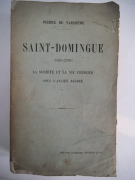 Saint Domingue (1629-1789). VAISSIERE Pierre de 