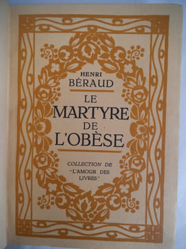 Le martyre de l’obèse. BERAUD Henri