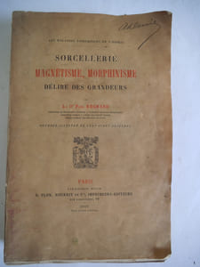 sorcellerie, magnétisme, morphinisme,