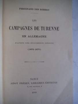 Les campagnes de Turenne en Allemagne. DES ROBERTS Ferdinand