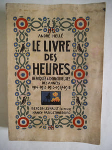 Le livre des heures héroïques et douloureuses des années 1914-1915-1916-1917-1918