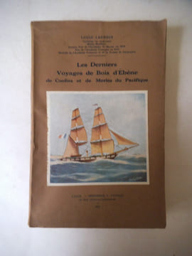 Les derniers voyages de bois d’ébène, de coolies, et de merles du pacifique. . LACROIX Louis