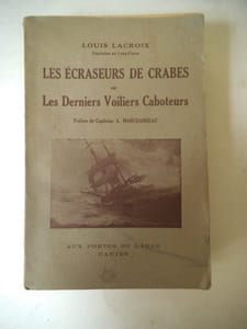 les écraseurs de crabes sur les derniers voiliers caboteurs.