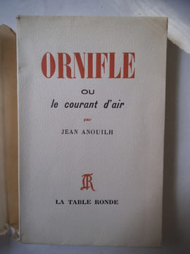 ORNIFLE ou le courant d’ai. ANOUILH Jean