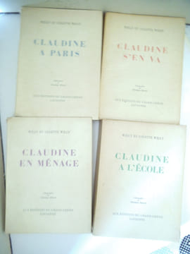 Claudine à Paris, Claudine s’en va, Claudine en ménage, Claudine à l’école. . WILLY et COLETTE-WILLY
