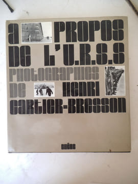 à propos de l’URSS . CARTIER-BRESSON Henri