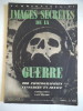 Images secr&egrave;tes de la  guerre . Collectif 