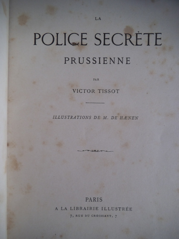 TISSOT Victor La police secr te Prussienne. Livre Rare Book